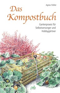 Das Kompostbuch: Gartenpraxis für Selbstversorger und Hobbygärtner von Agnes Pahler - Jetzt bei Amazon kaufen*