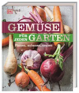 Gemüse für jeden Garten: Planen, anbauen, ernten von Alan Buckingham