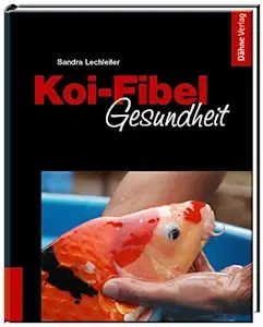 Koi-Fibel Gesundheit von Sandra Lechleiter